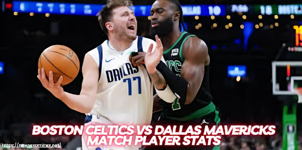 Dallas Mavericks vs Boston Celtics match player stats